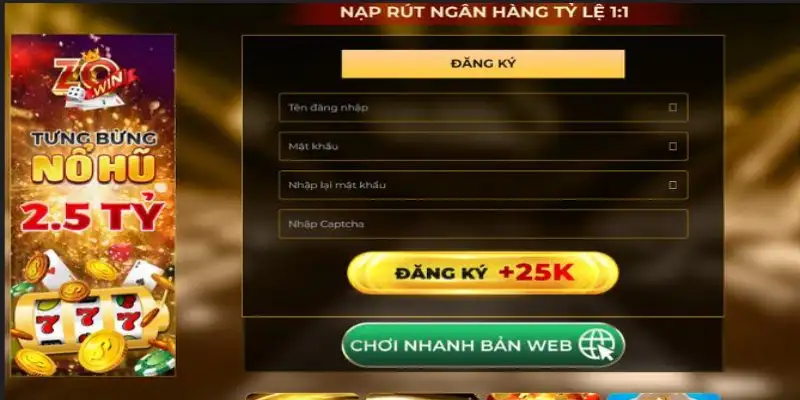 Đăng ký Zowin nhanh chóng và nhận ưu đãi cực hấp dẫn 13 Đăng ký Zowin nhanh chóng và nhận ưu đãi cực hấp dẫn